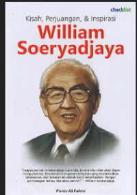 Image of Kisah,Perejuangan,&Inspirasi : William Soeryadjaya