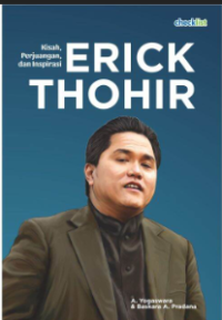 Image of Kisah,Perjuangan,& Inspirasi : Erick Thohir