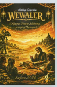 Image of Wewaler ( Antologi Geguritan )

Wewaler ( Antologi Geguritan ) :Ngurat Pitutur Salebeting Gesanging Manungsa