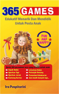 Image of 365 GAMES EDUKATIF MENARIK dan MENDIDIK UNTUK PESTA ANAK