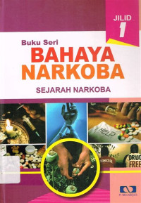 Image of Buku seri bahaya narkoba sejarah narkoba jilid 1
