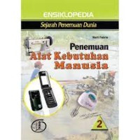Image of Ensiklopedia sejarah penemuan dunia alat kebutuhan manusia