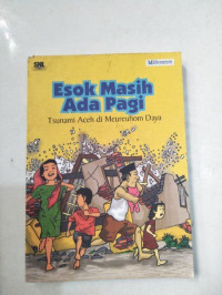 Image of Esok Masih Ada Pagi: Tsunami Aceh di Meureuhom Daya