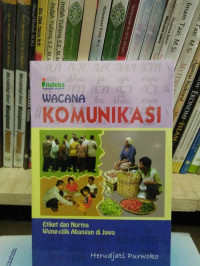Image of Wacana komunikasi: etiket dan norma wong-cilik abangan di Jawa